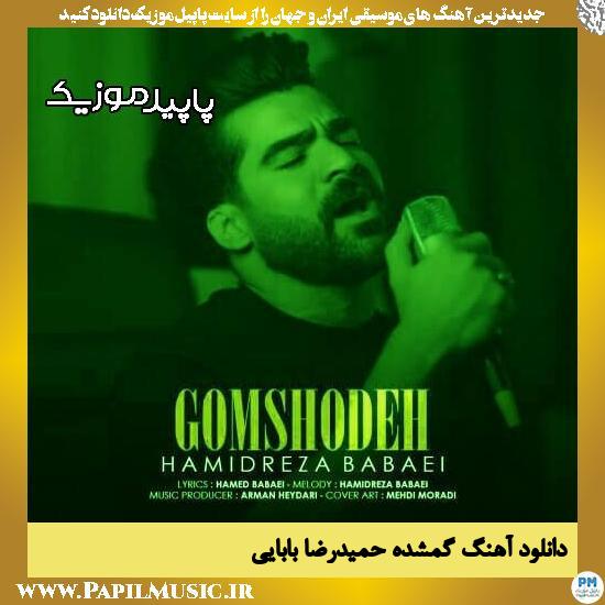 دانلود آهنگ گمشده از حمیدرضا بابایی